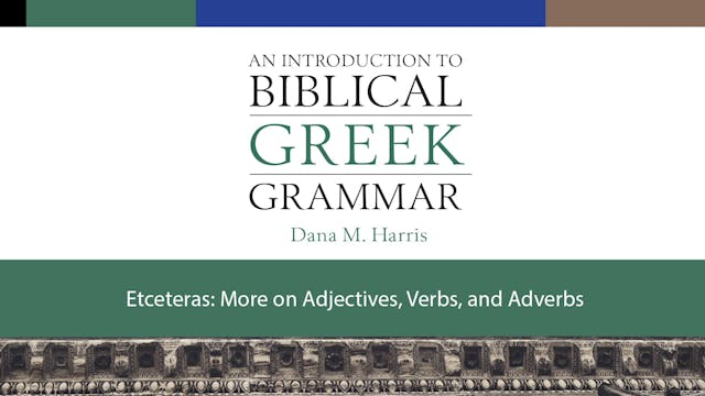 Intro to Biblical Greek -Session 14 -...
