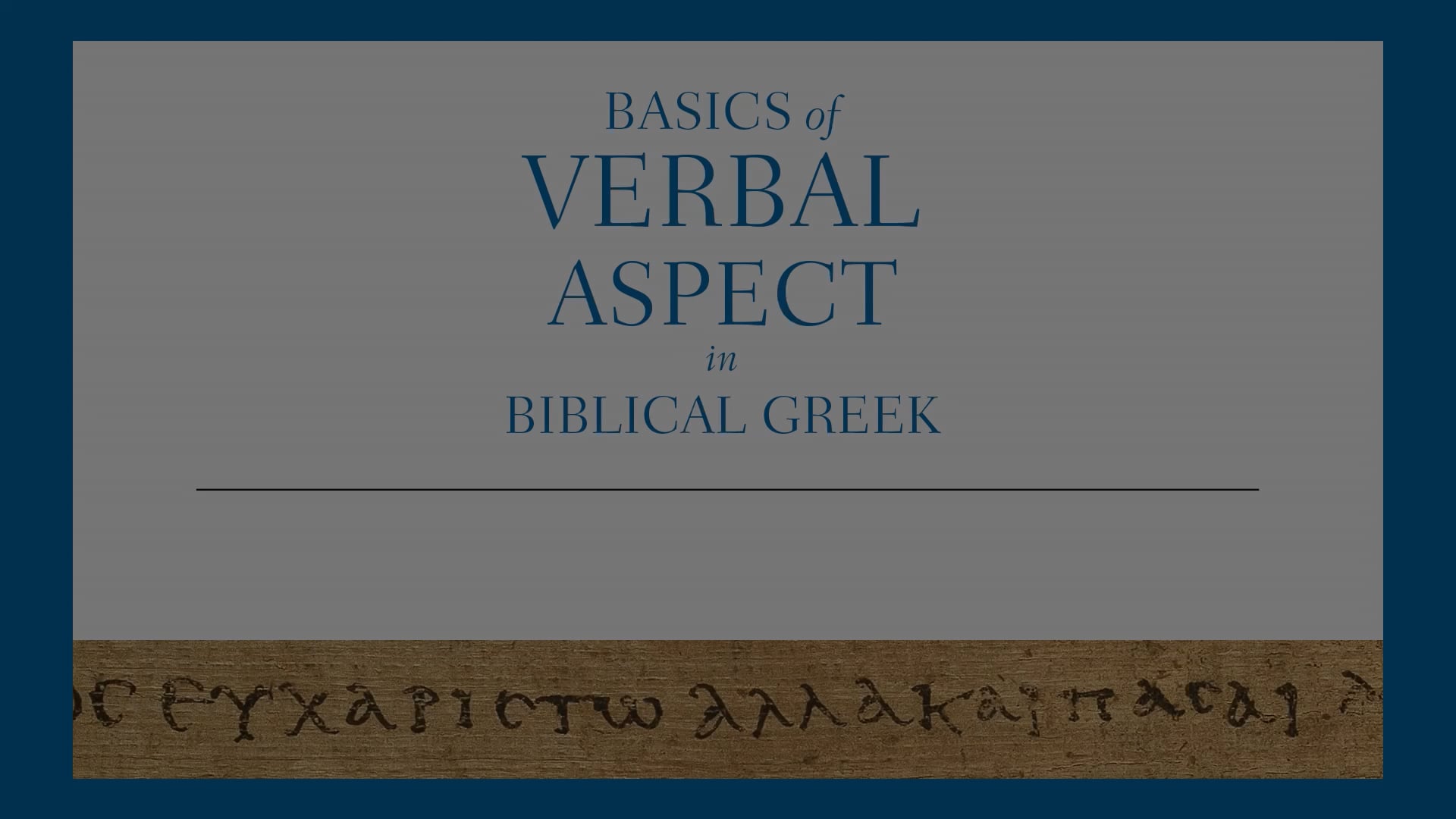 Basics of Verbal Aspect - Session 12 - More Tense Discussion