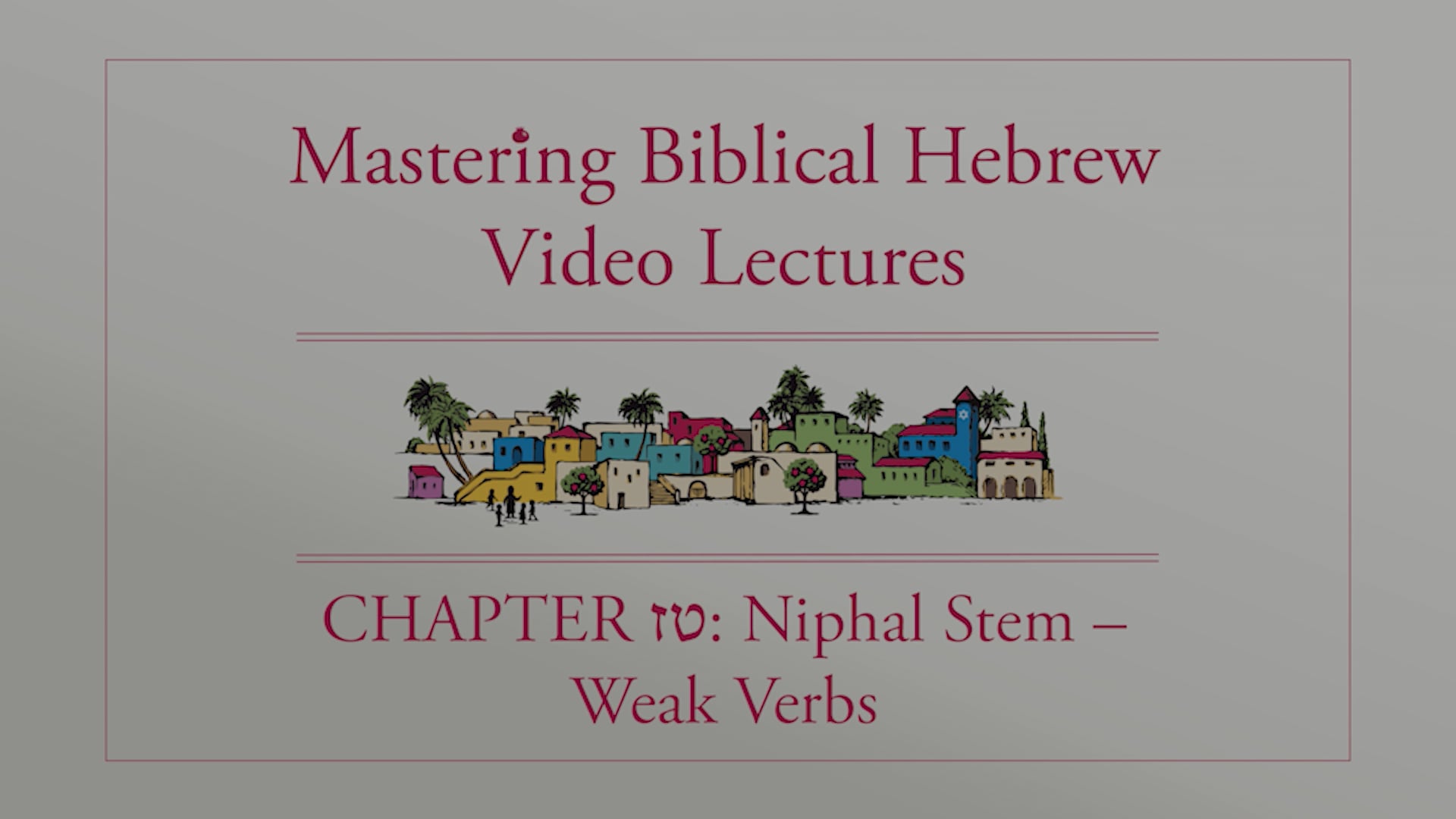 Mastering Biblical Hebrew - Session 16.1 - Niphal Stem: Weak Verbs