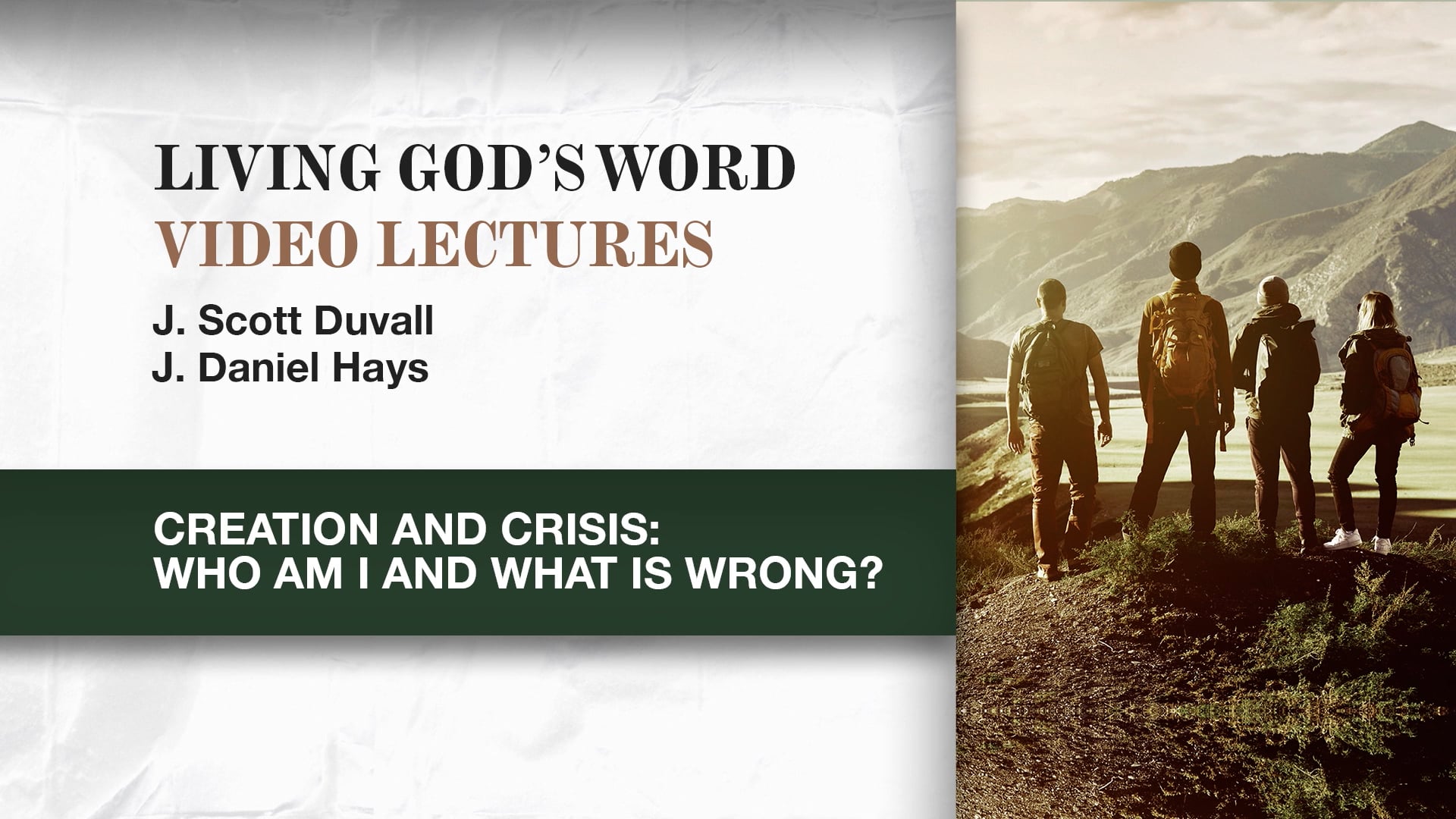 Living God's Word - Session 1 - Creation And Crisis - MasterLectures