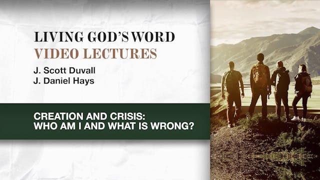 Living God's Word - Session 1 - Creation and Crisis