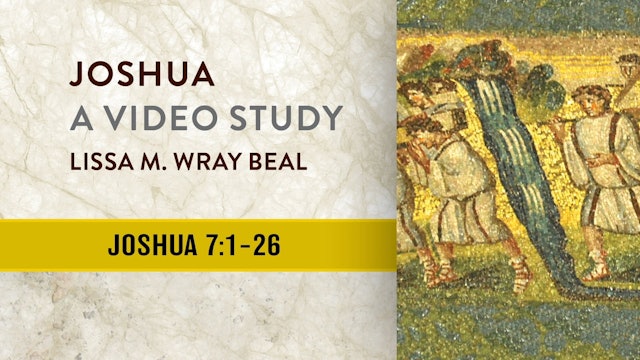 Joshua - Session 8 - Joshua 7:1-26