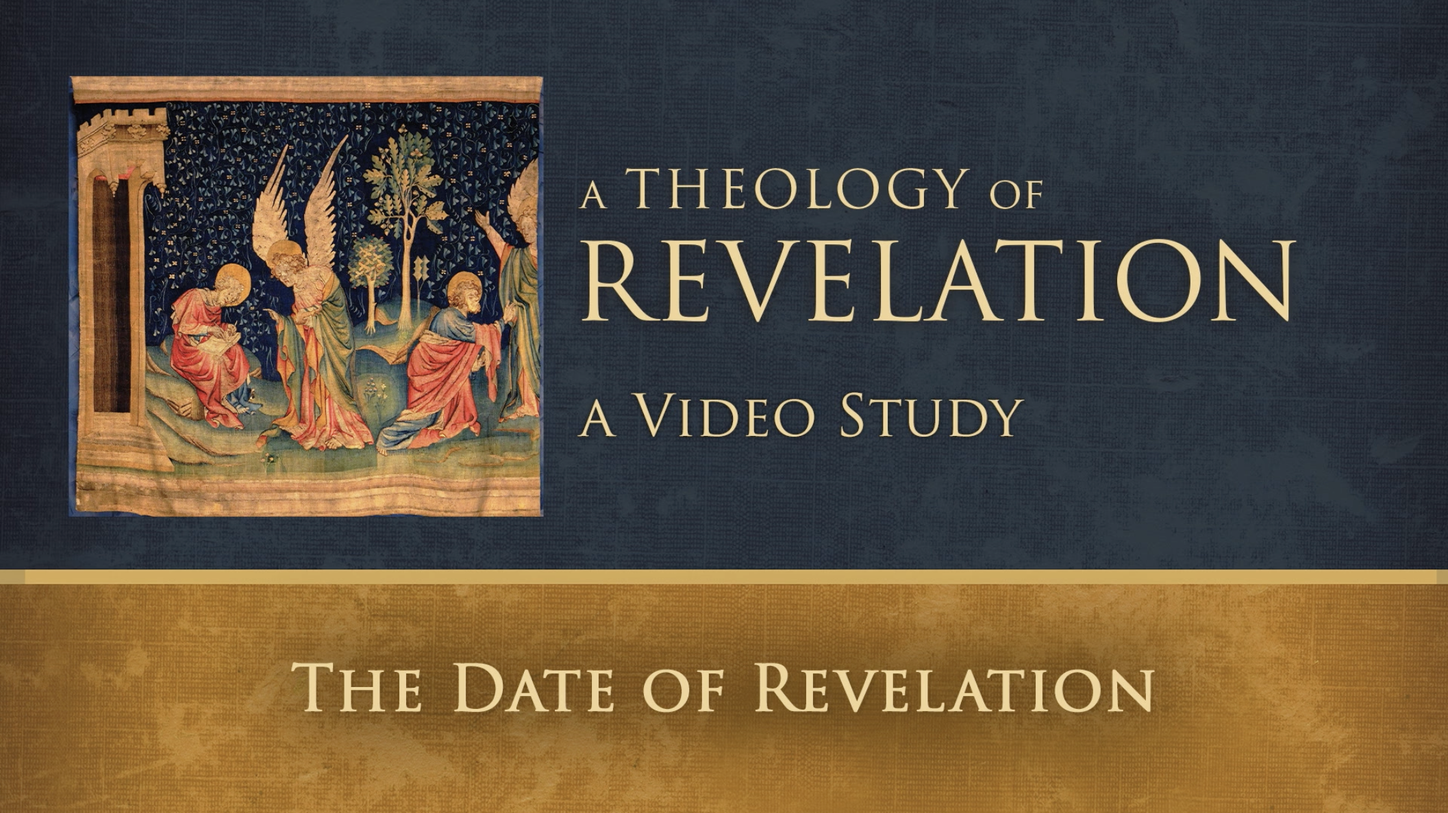 Theology of Revelation - Session 3 - The Date of Revelation