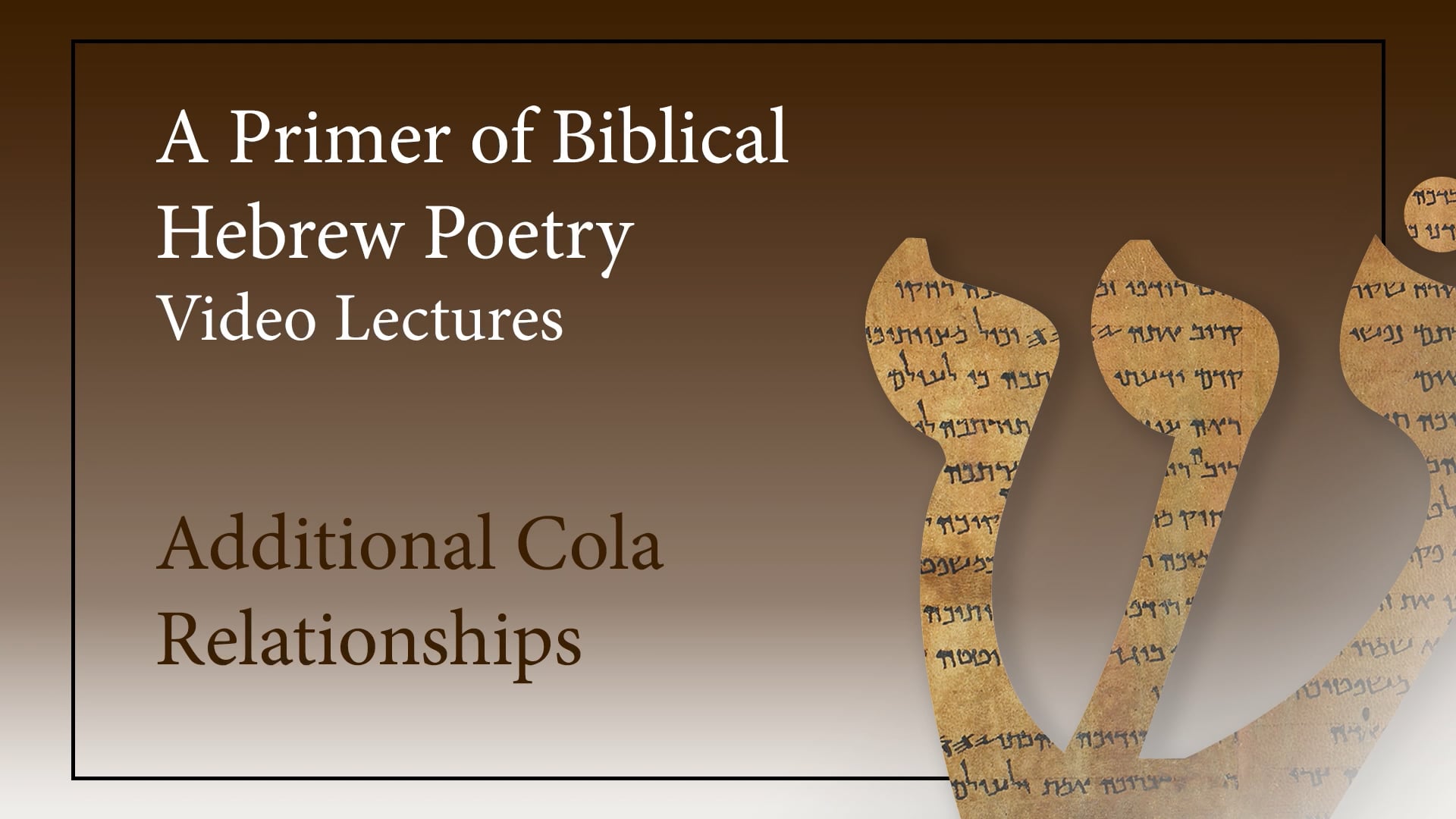 Biblical Hebrew Poetry - Session 6 - Additional Colon Relationships