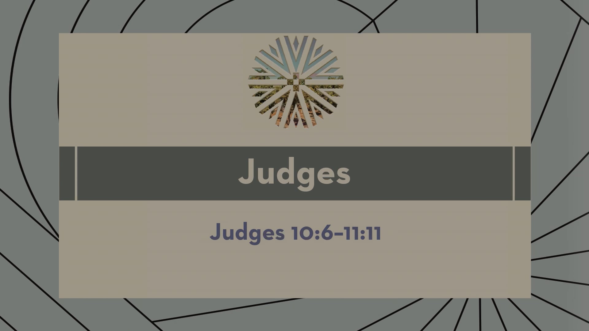 Judges - Session 13 - Judges 10:6-11:11