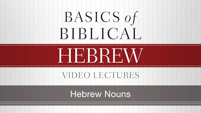 Basics of Biblical Hebrew - Session 4...