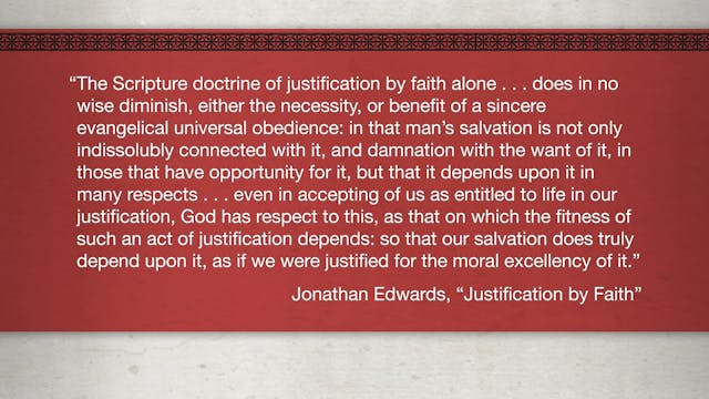 Faith Alone - Session 7 - Sola Fide in the Thought of Edwards and Wesley