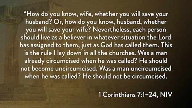 1 Corinthians - Session 15 - 1 Corinthians 7:1-24