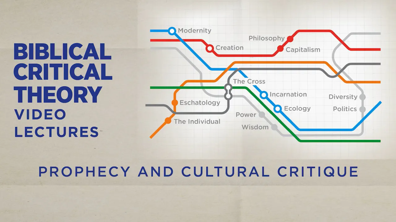 Biblical Critical Theory - Session 13 - Prophecy and Cultural Critique ...