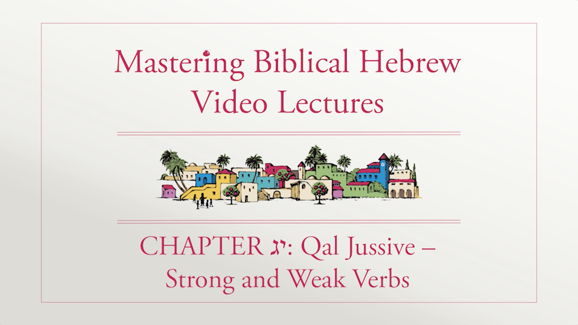 Mastering Biblical Hebrew - Session 13.2 - Qal Jussive: Strong and Weak Verbs