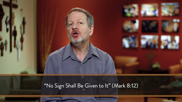 Mark - Session 32 - Mark 8:11-21