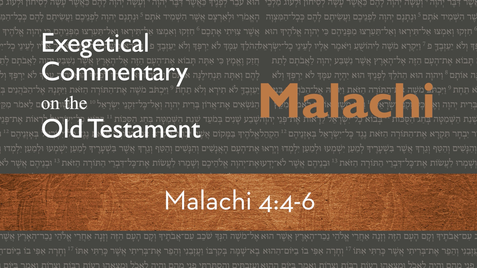Malachi - Session 8 - Malachi 4:4-6