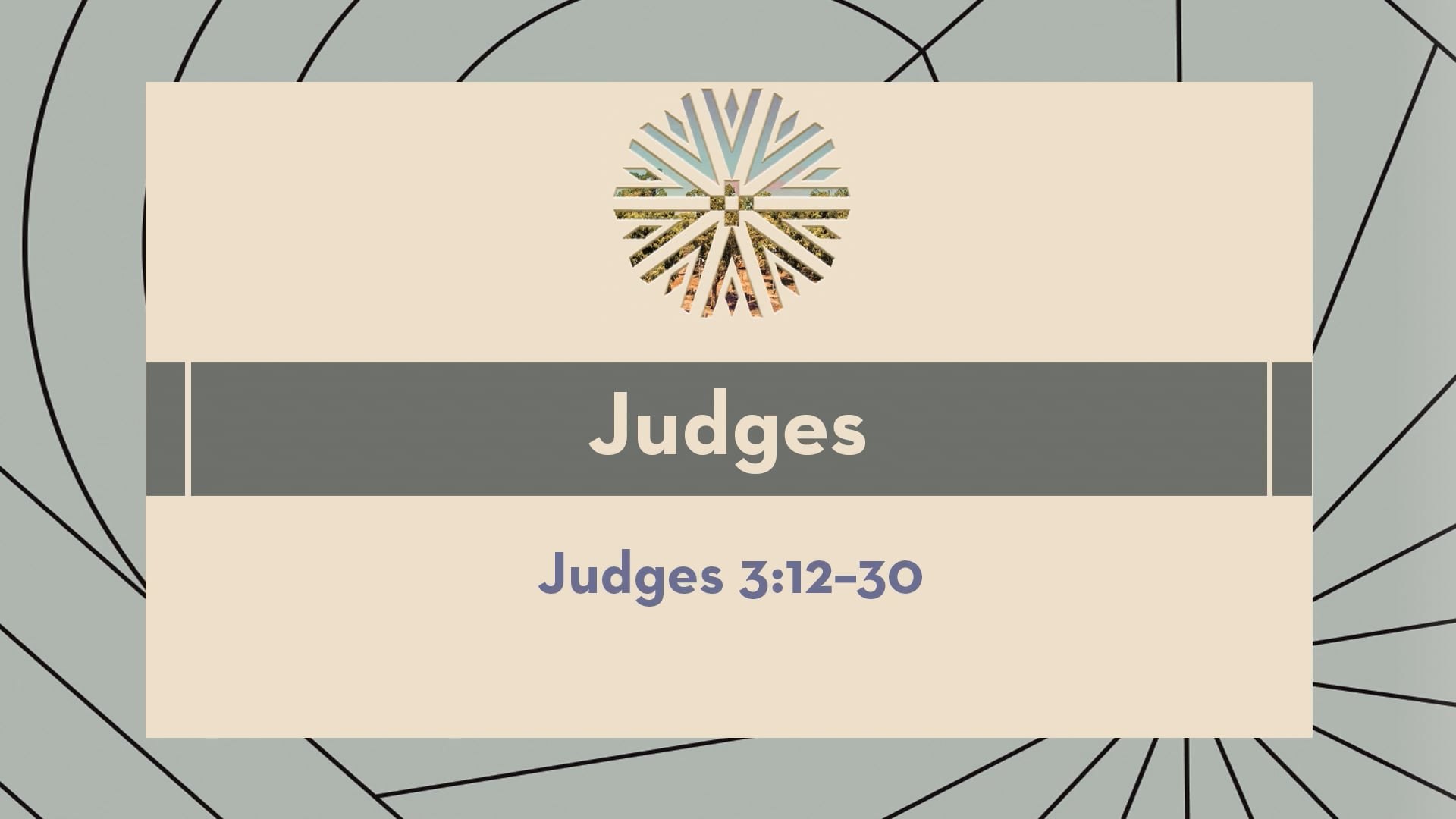 Judges - Session 5 - Judges 3:12-30