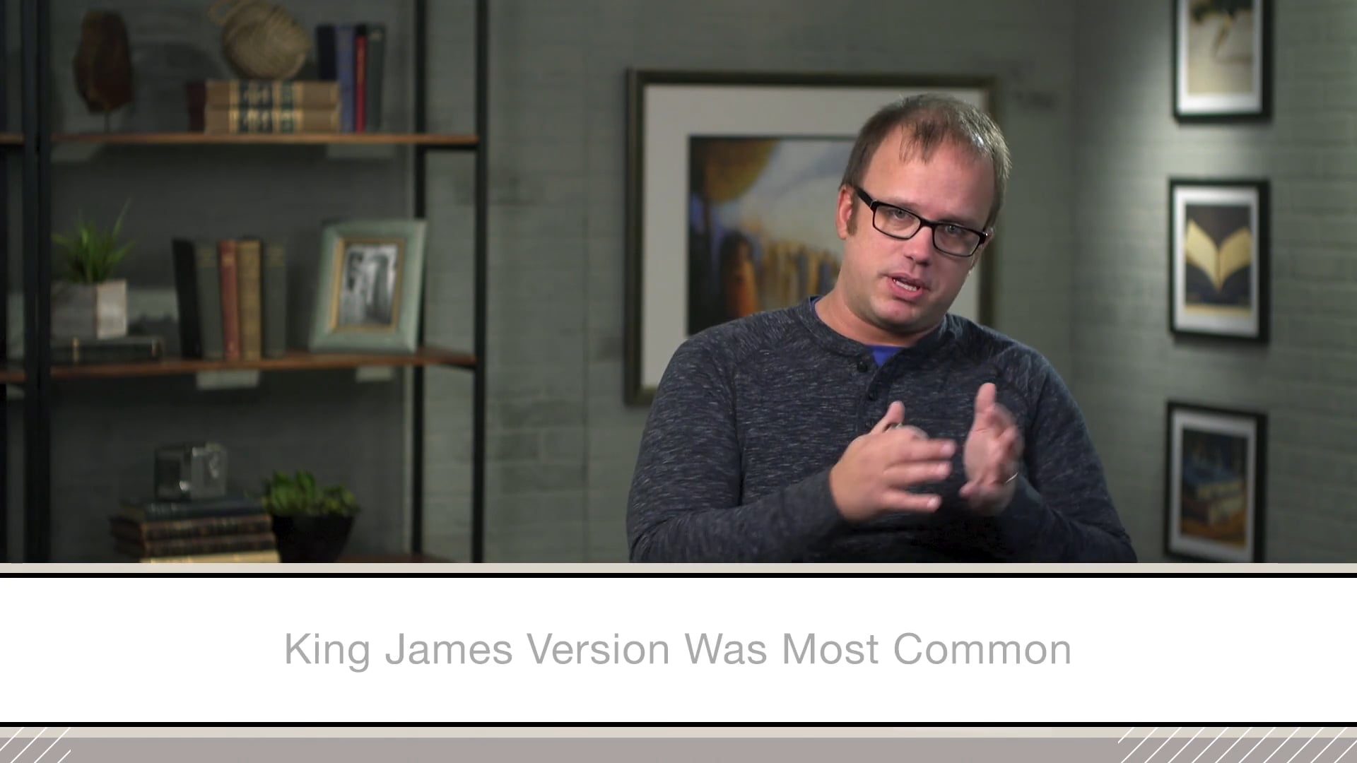 Know How We Got Our Bible - Session 12 - The Modern Bible Movements