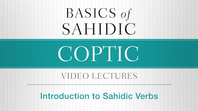 Basics of Sahidic Coptic - Session 11...