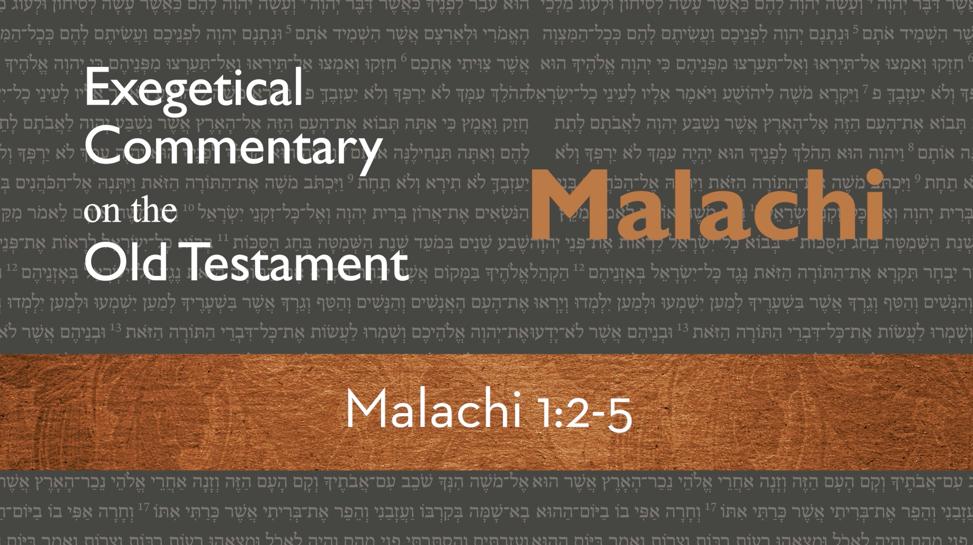 Malachi - Session 2 - Malachi 1:2-5