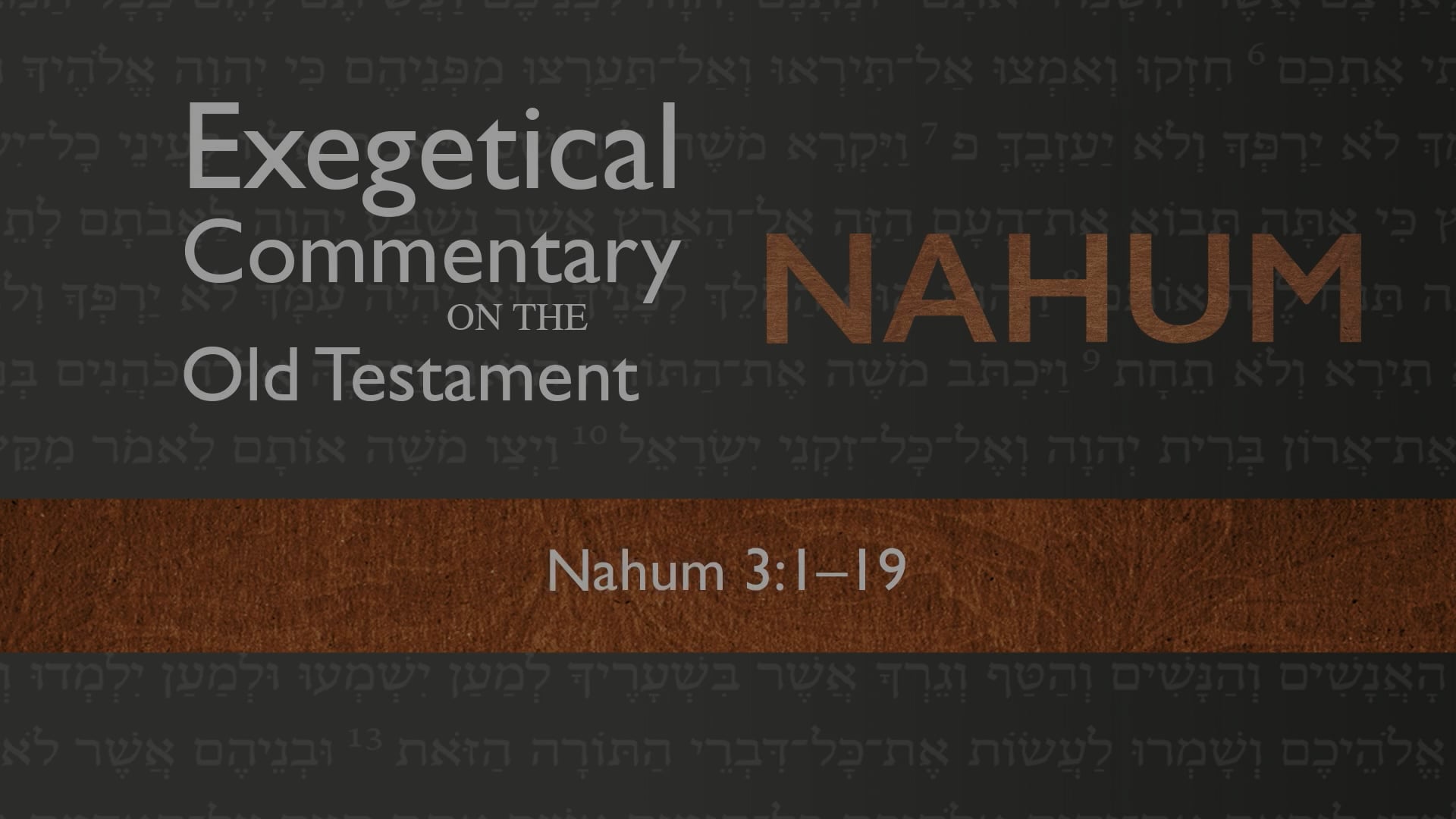 Nahum - Session 6 - Nahum 3:1-19