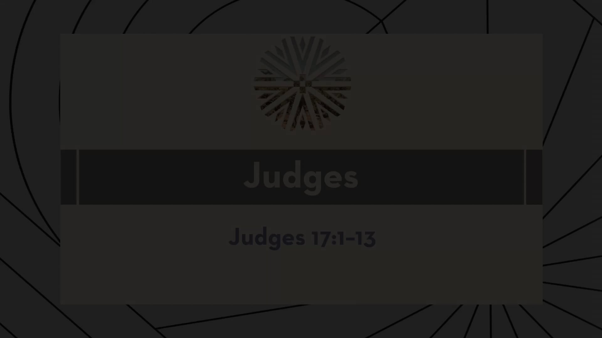 Judges - Session 20 - Judges 17:1-13