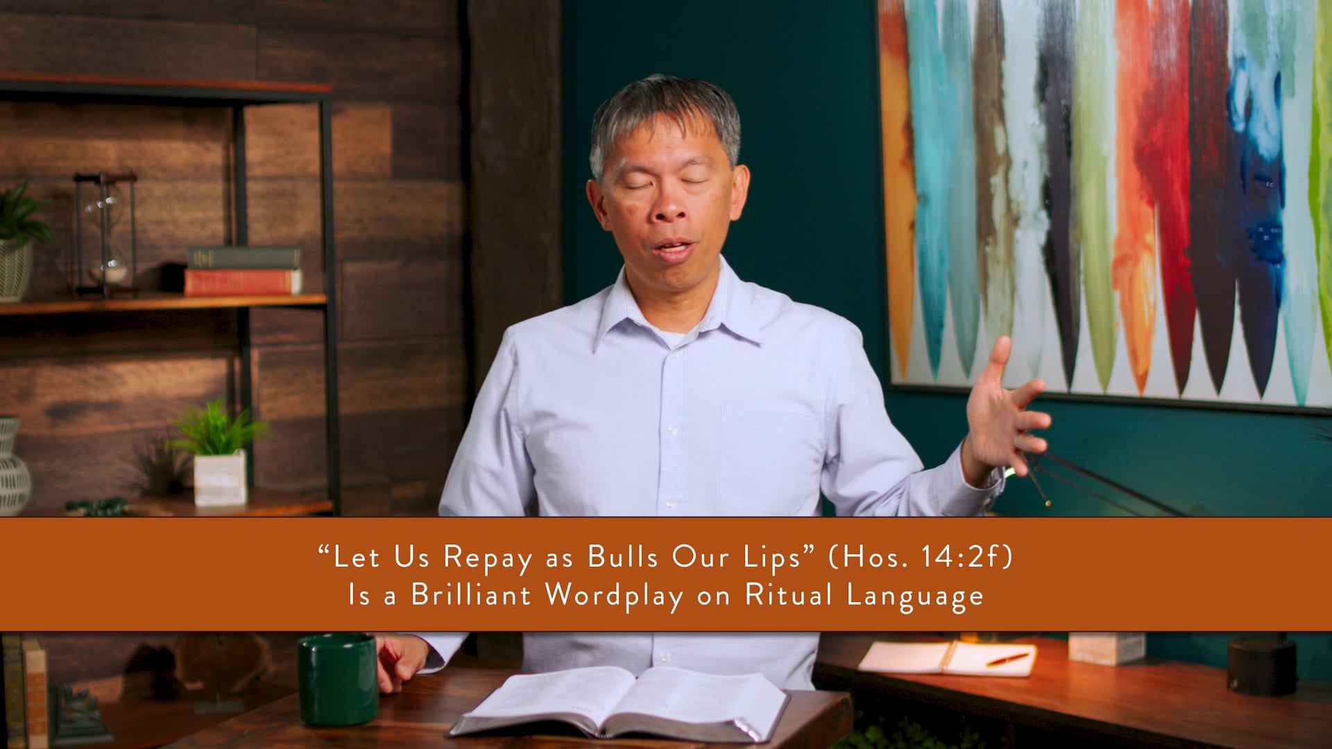 Hosea - Session 11 - Hosea 14:1-9