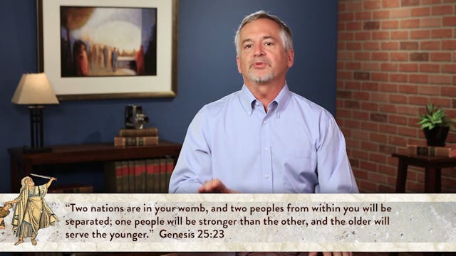 Genesis, A Video Study - Session 25 - Genesis 25:19 – 34