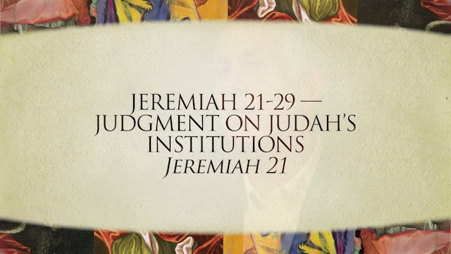 The Message of the Prophets - Session 11 - Jeremiah 11 – 29