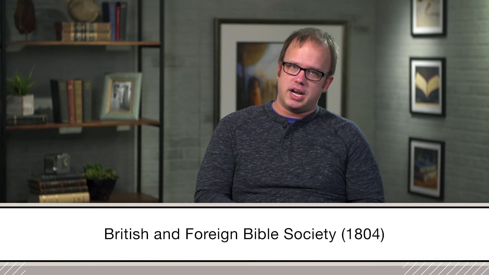 Know How We Got Our Bible - Session 13 - The Bible Today - and Tomorrow