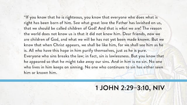 1, 2, and 3 John - Session 10 - 1 John 2:29-3:10