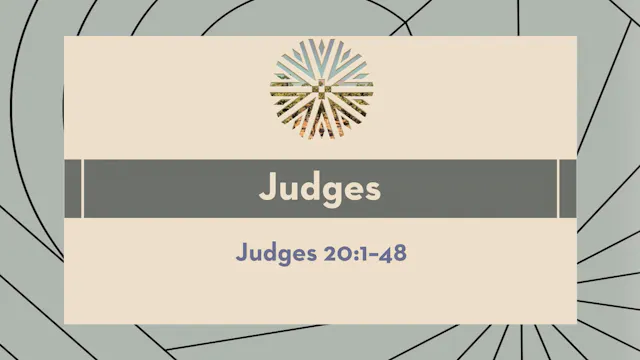 Judges - Session 23 - Judges 20:1-48