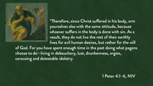 1 Peter - Session 13 - 1 Peter 4:1-6