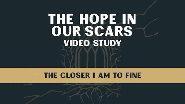 Hope in Our Scars - Session 11 - The ...