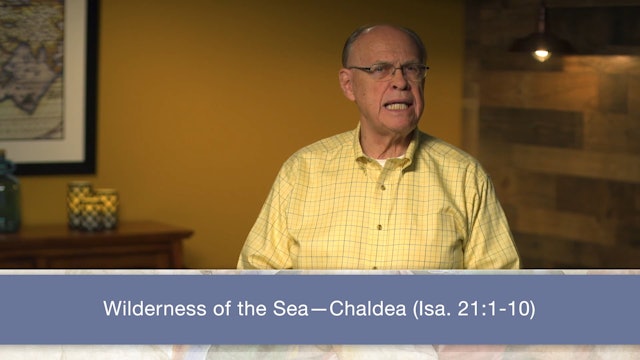 Isaiah, A Video Study - Session 24 - Isaiah 21