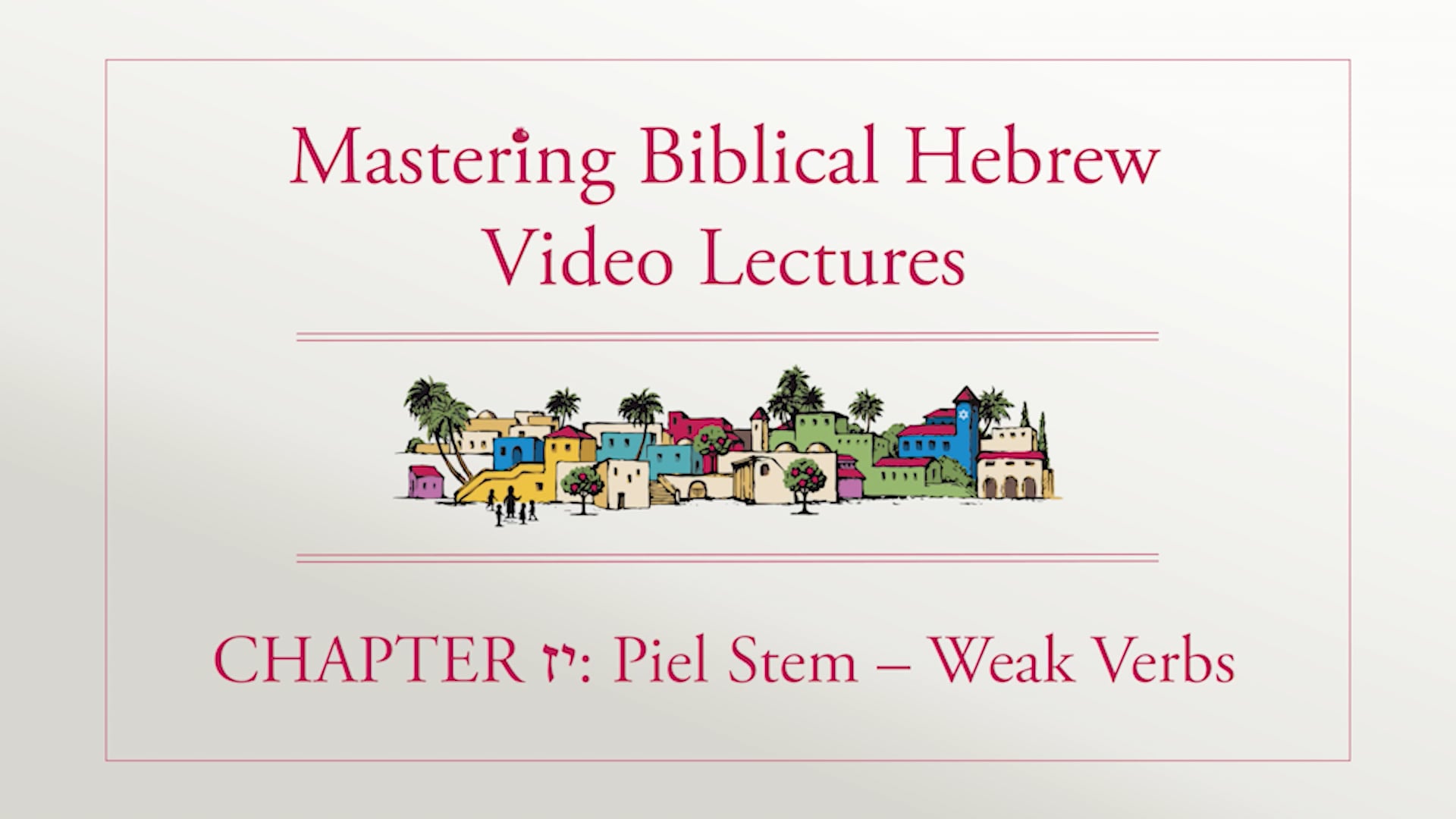 Mastering Biblical Hebrew - Session 17.2 - Piel Stem: Weak Verbs