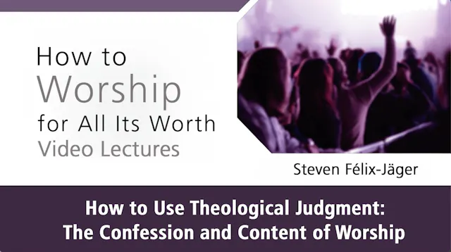 How to Worship - Session 3 - How to U...