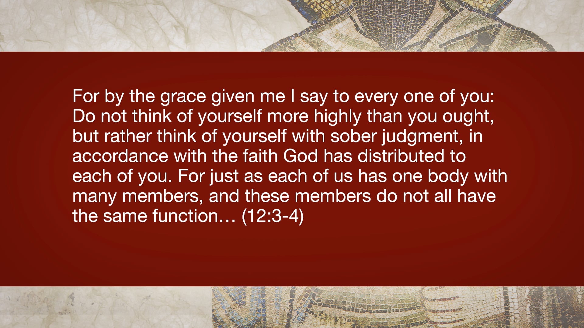 Romans, A Video Study - Session 38 - Romans 12:3-8