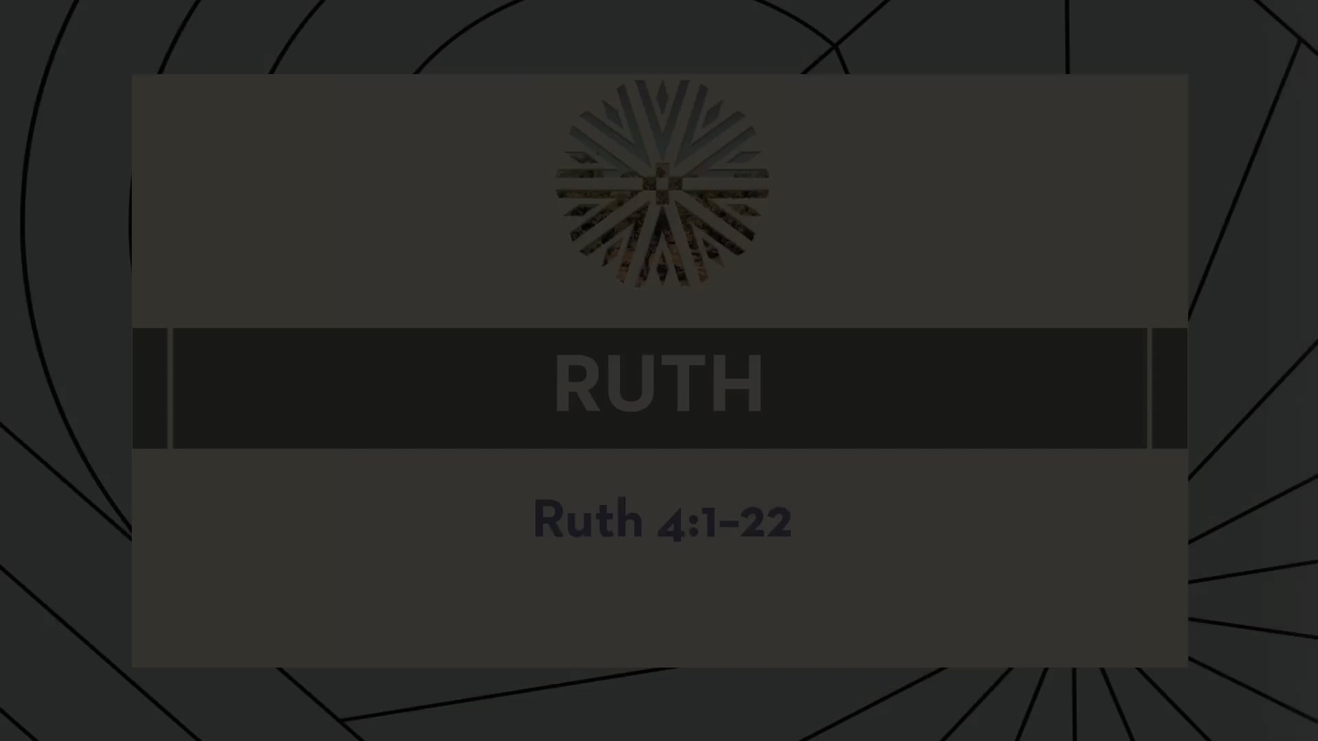 Ruth - Session 5 - Ruth 4:1-22