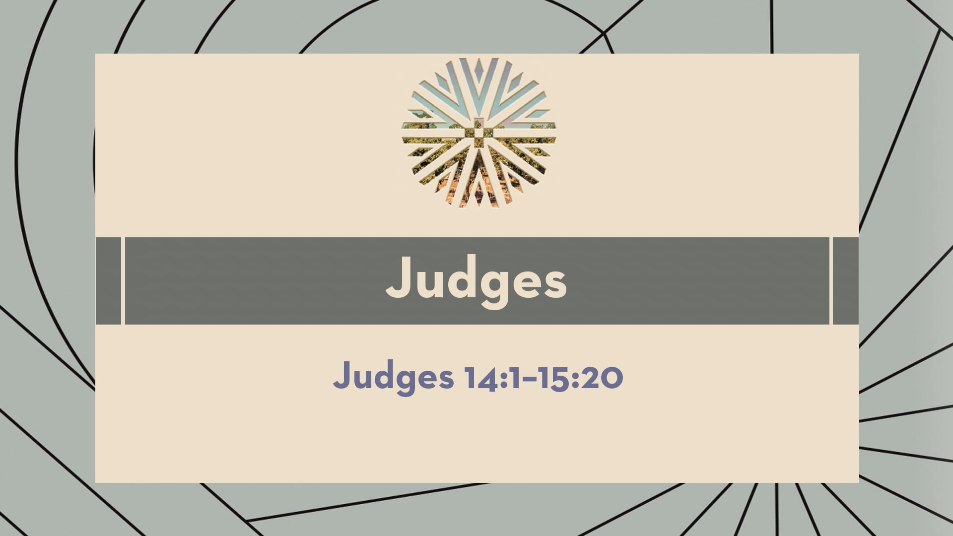 Judges - Session 18 - Judges 14:1-15:20