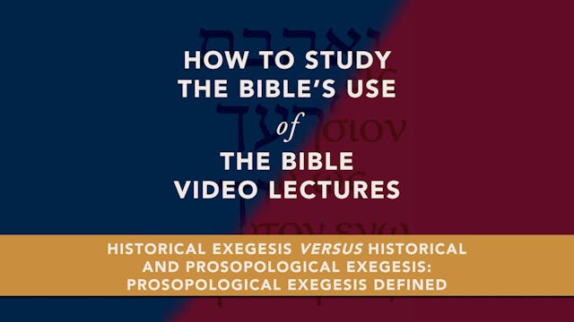 7Choices - Session 7.1 - Prosopological Exegesis Defined