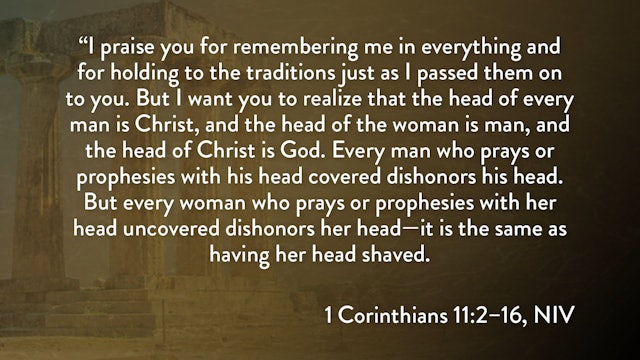 1 Corinthians - Session 22 - 1 Corinthians 11:2-16