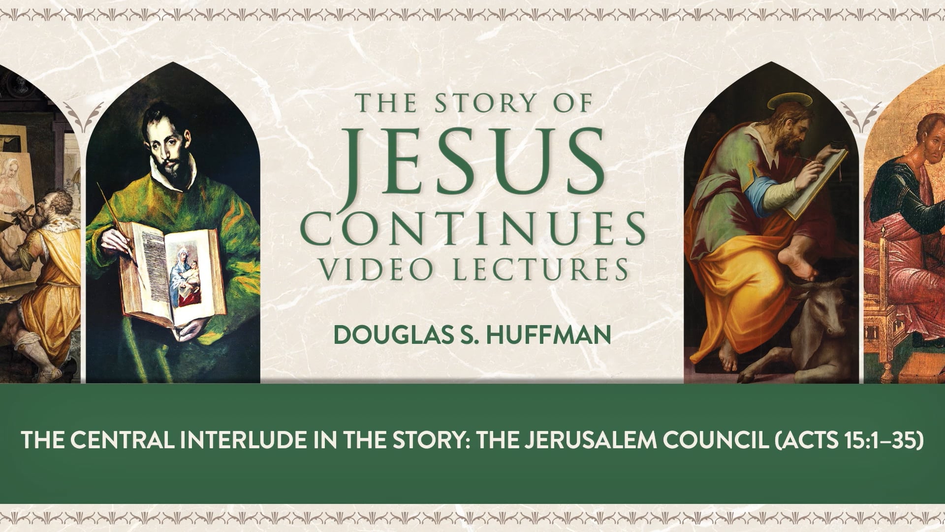 Story of Jesus Continues - Session 11 - The Central Interlude: Jerusalem Council
