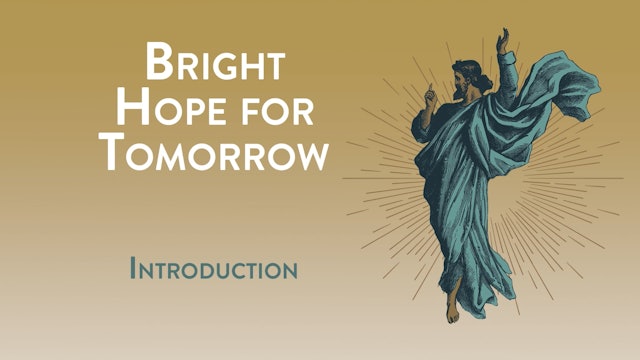 Bright Hope for Tomorrow - Introduction