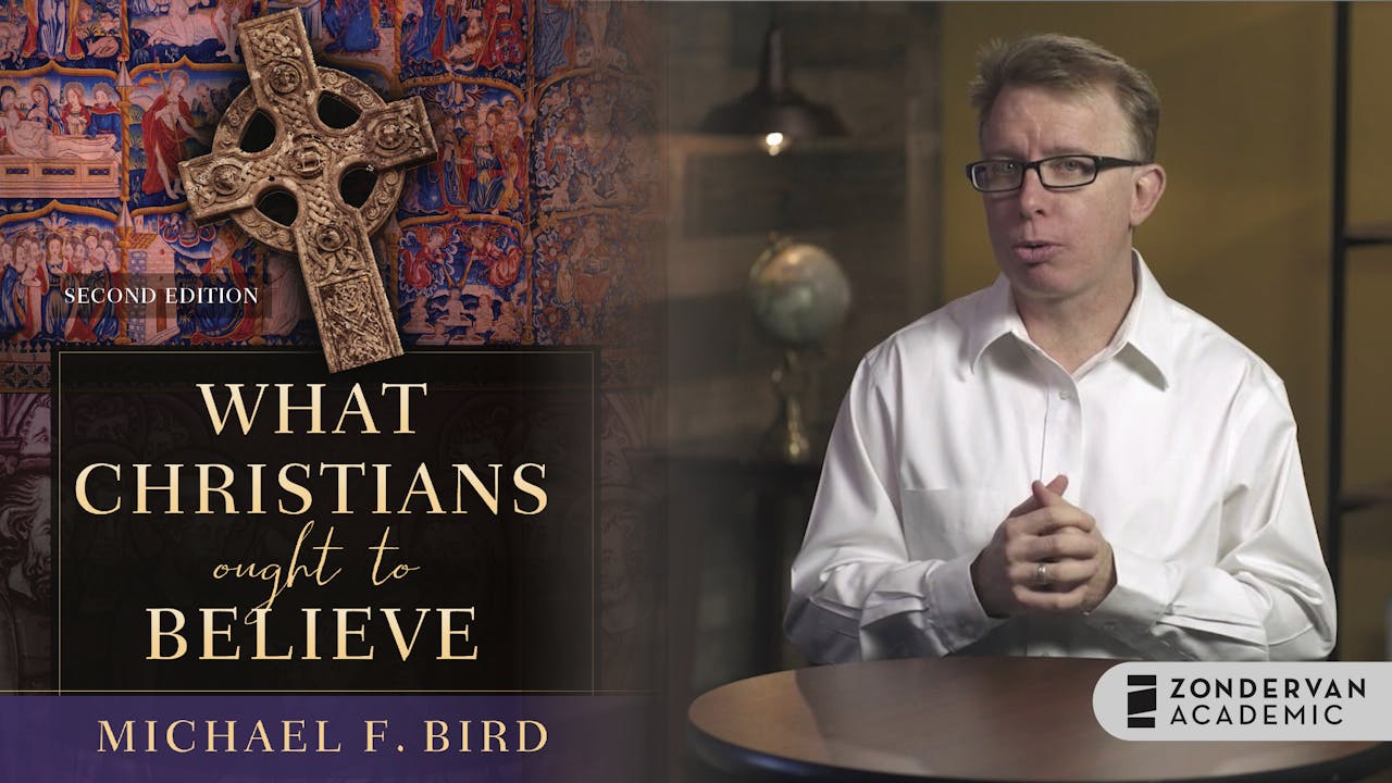 What Christians Ought to Believe (Michael F. Bird)