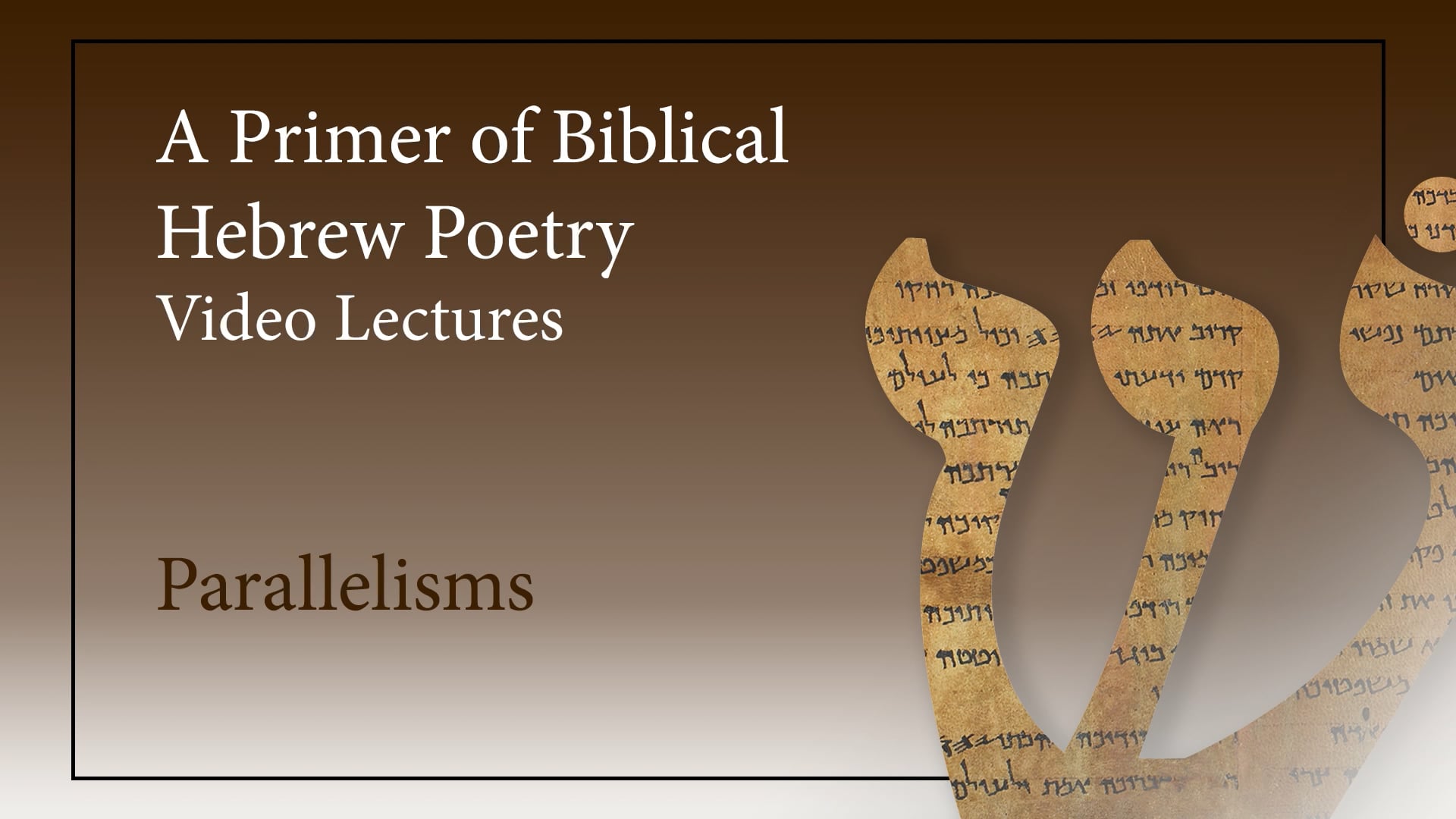Biblical Hebrew Poetry - Session 3 - Parallelisms
