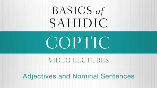 Basics of Sahidic Coptic - Session 5 ...
