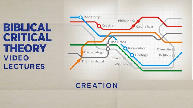 Biblical Critical Theory - Session 2 - Creation