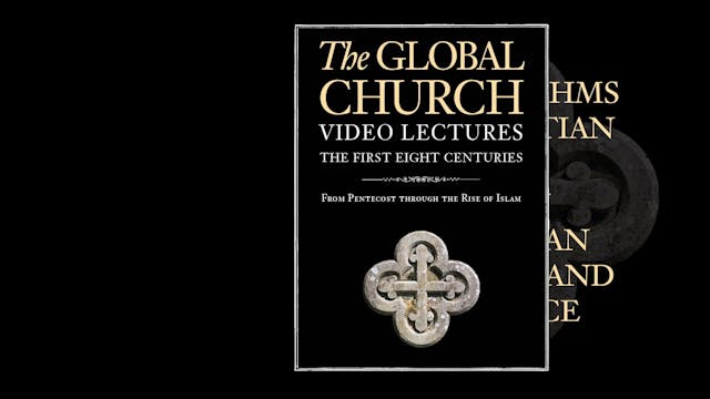 The Global Church - Session 4 - Early Christian Worship and Practice
