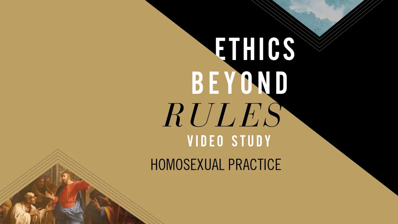 Ethics beyond Rules - Session 7 - Homosexual Practice - MasterLectures