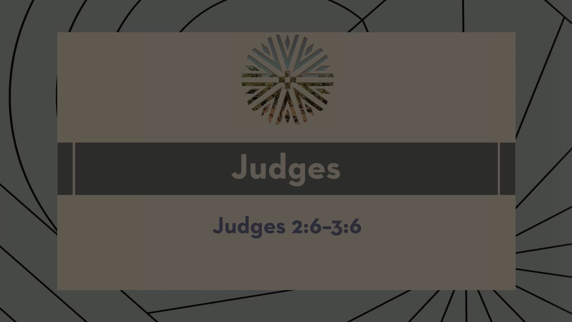 Judges - Session 3 - Judges 2:6-3:6