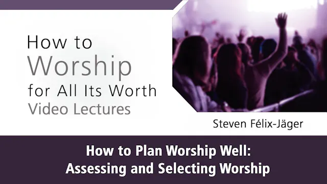 How to Worship - Session 5 - How to P...