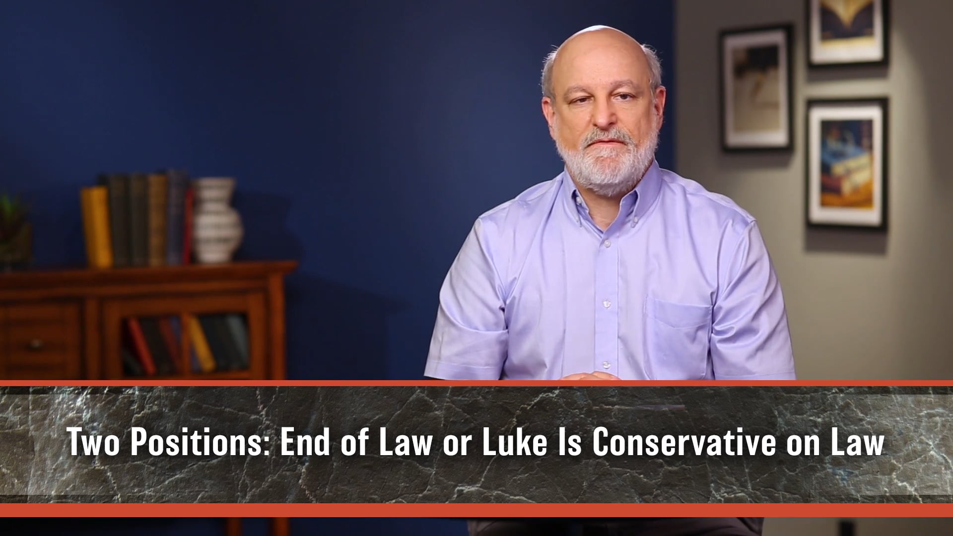 A Theology of Luke and Acts - Session 12 - The Law in Luke-Acts