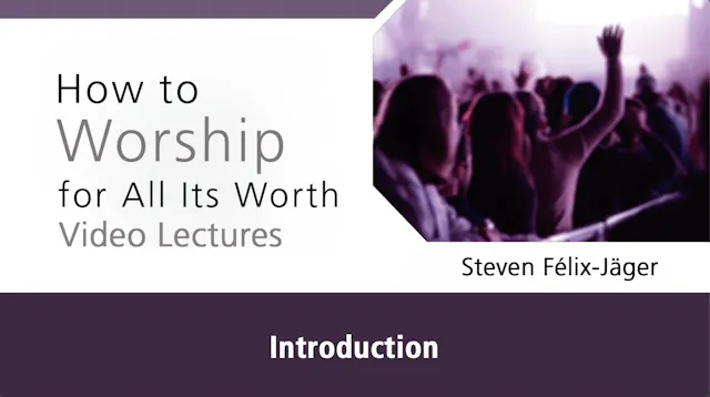 How to Worship - Introduction